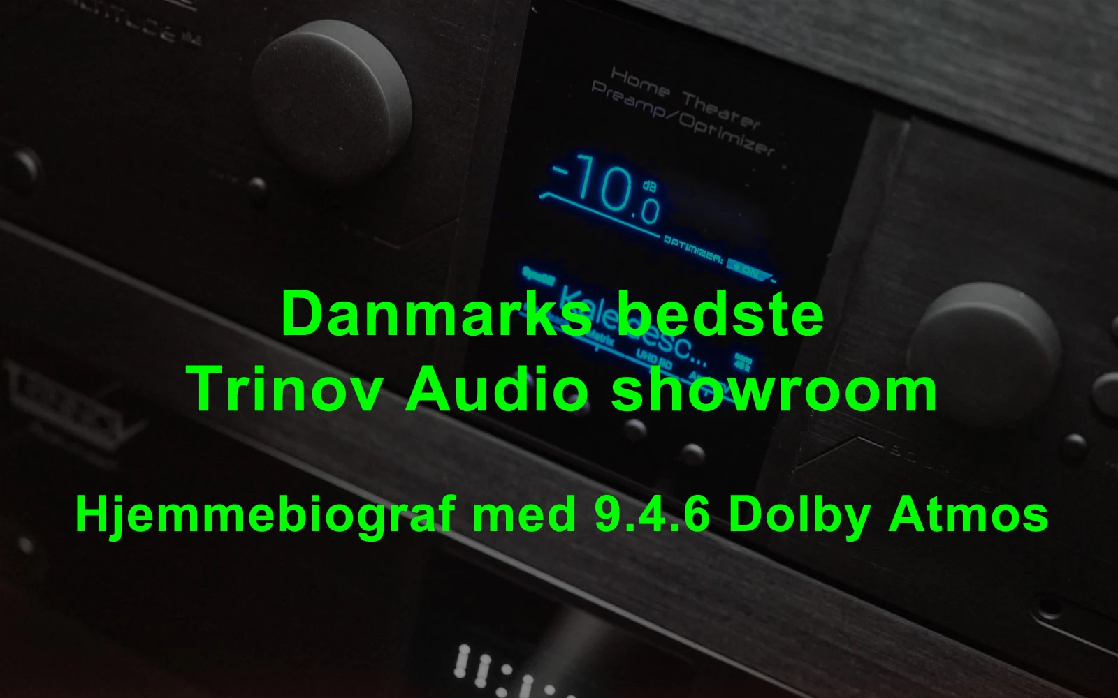 CSN Teknik har Danmarks bedste Trinnov Audio showroom